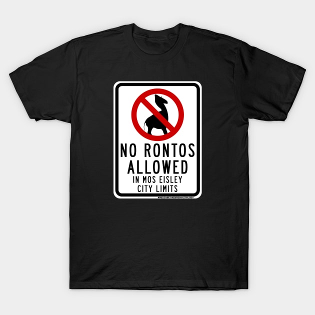 No Rontos Sign T-Shirt by doubleofive